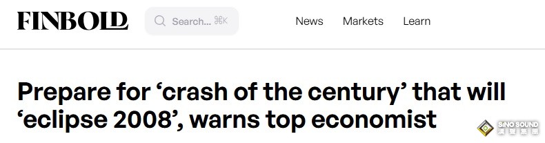 為“世紀崩盤”做準備！頂級經濟學家警告：這次危機將超過2008年金融崩潰